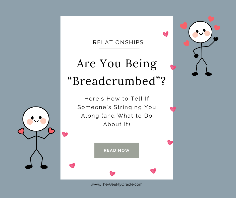 Are You Being    “Breadcrumbed”?